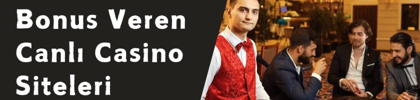 Bedava Bonus Veren Canlı Casino Siteleri